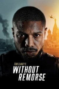 Download Tom Clancy’s Without Remorse (2021) English 480p [400MB] || 720p [800MB] || 1080p [2.8GB]