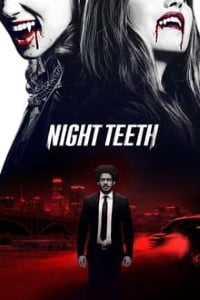 Download Night Teeth (2021) Dual Audio (Hindi-English) 480p [350MB] || 720p [980MB] || 1080p [2.3GB]