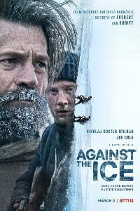 Download Netflix Against The Ice (2022) Dual Audio {Hindi-English} 480p [300MB] || 720p [1GB] || 1080p [2.8GB]