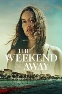 Download The Weekend Away (2022) Dual Audio (Hindi-English) Web-DL 480p [300MB] || 720p [850MB] || 1080p [1.6GB]