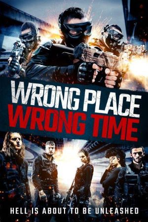 Download Wrong Place, Wrong Time (2021) Dual Audio (Hindi-English) 480p [300MB] || 720p [900MB]