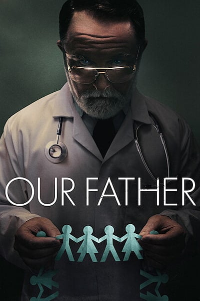 Download Our Father (2022) Dual Audio (Hindi-English) 480p [300MB] || 720p [1GB] || 1080p [2.6GB]
