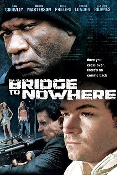 Download The Bridge to Nowhere (2009) Dual Audio (Hindi-English) 480p [350MB] || 720p [1.1GB]