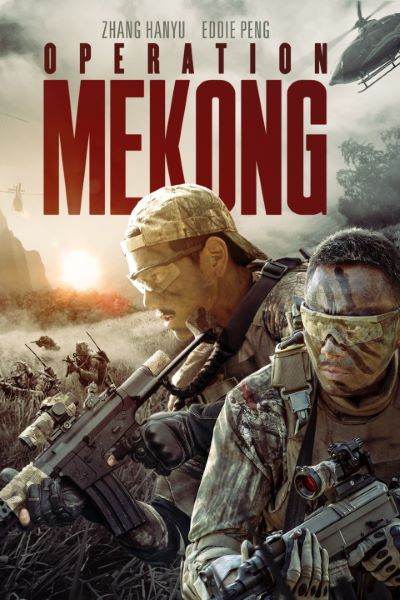 Download Operation Mekong (2016) Dual Audio {Hindi-Chinese} 480p [400MB] || 720p [1.1GB] || 1080p [2.2GB]