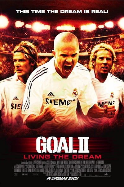 Download Goal II: Living the Dream (2007) Dual Audio {Hindi-English} 480p [400MB] || 720p [1GB]