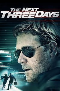 Download The Next Three Days (2010) Dual Audio {Hindi-English} Esubs 480p [450MB] || 720p [1.1GB] || 1080p [2.3GB]