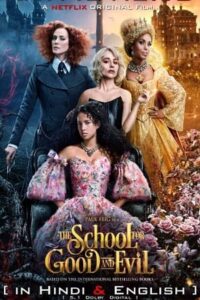 Download The School for Good and Evil (2022) WEB-DL Dual Audio (Hindi-English) 480p, 720p | 1080p ESub Download The School for Good and Evil (2022) WEB-DL Dual Audio (Hindi-English) 480p, 720p | 1080p ESub