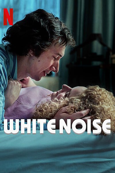 Download White Noise (2022) Dual Audio {Hindi-English} WeB-DL HD 480p [450MB] || 720p [1.2GB] || 1080p [2.9GB]