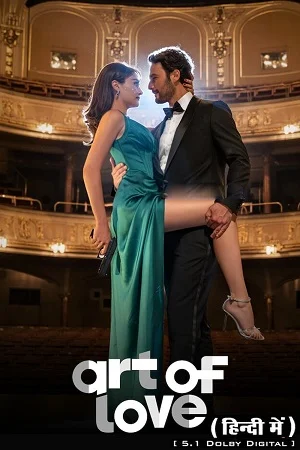 Download Art of Love (2024) NF WEB-DL {Hindi-English-Turkish} 480p | 720p | 1080p Esub