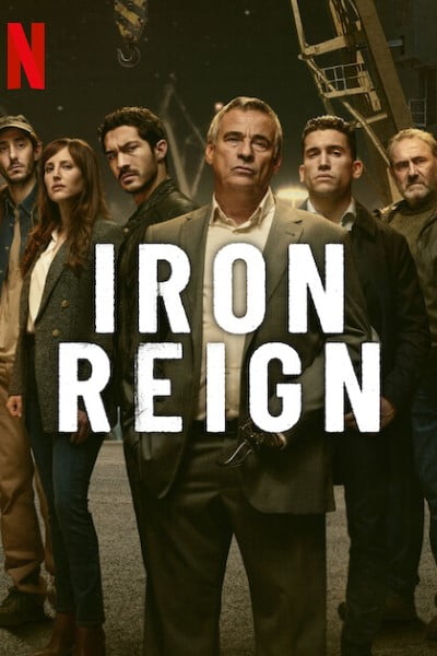 Download Iron Reign (Season 1) WEB-DL {Hindi-English-Spanish} 480p | 720p | 1080p ESub NetFlix Web Series