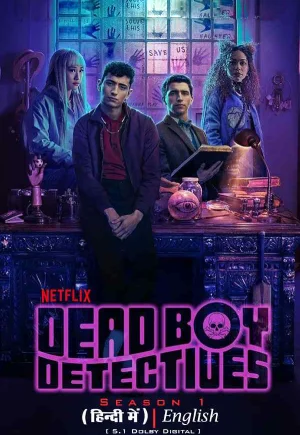 Download Dead Boy Detectives (Season 1) WEB-DL {Hindi-English} 480p | 720p | 1080p Esub NetFilx Web Series