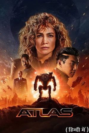 Download Atlas (2024) NF WEB-DL (Hindi-English) 480p | 720p | 1080p Esub