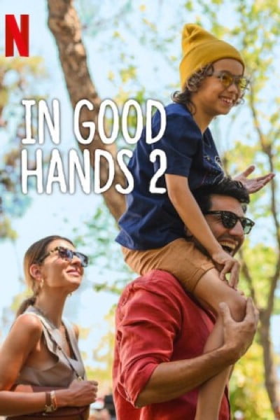 Download In Good Hands 2 (2024) WEB-DL {Hindi-English-Turkish} 480p | 720p | 1080p ESub Download In Good Hands 2 (2024) WEB-DL {Hindi-English-Turkish} 480p | 720p | 1080p ESub