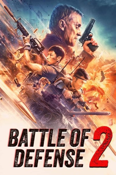 Download Battle of Defense 2 (2020) WEB-DL {Hindi-Chinese} 480p | 720p | 1080p HC-ESubs Download Battle of Defense 2 (2020) WEB-DL {Hindi-Chinese} 480p | 720p | 1080p HC-ESubs
