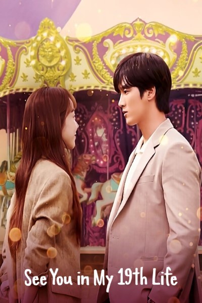 Download See You in My 19th Life (Season 1) WEB-DL {Hindi-Korean} 480p | 720p | 1080p MSubs NetFlix Web Series Download See You in My 19th Life (Season 1) WEB-DL {Hindi-Korean} 480p | 720p | 1080p MSubs NetFlix Web Series