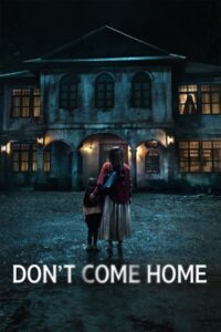 Download Don’t Come Home (Season 1)  WEB-DL 480p, 720p | 1080p ESub, Multi Audio [Hindi-English-Thai] WEB Series