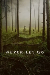 Download Never Let Go (2024) BluRay Dual Audio {Hindi-English} 480p, 720p | 1080p Esub Download Never Let Go (2024) BluRay Dual Audio {Hindi-English} 480p, 720p | 1080p Esub