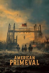 Download American Primeval (Season 1) WEB-DL Dual Audio {Hindi-English} 480p | 720p Esub – NetFlix Original WEB Series