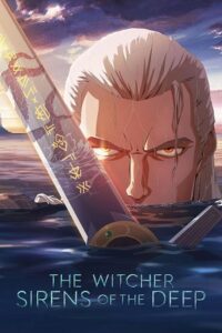 Download The Witcher: Sirens of the Deep (2025) WEB-DL Dual Audio {Hindi-English} 480p, 720p | 1080p ESub Download The Witcher: Sirens of the Deep (2025) WEB-DL Dual Audio {Hindi-English} 480p, 720p | 1080p ESub