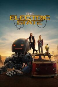 Download The Electric State (2025) WEB-DL Dual Audio [Hindi-English] 480p, 720p | 1080p MSubs