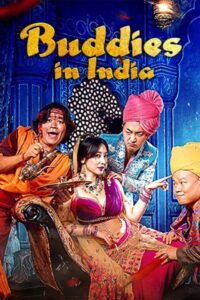 Download Buddies in India (2017) BluRay Dual Audio [Hindi-Chinese] 480p, 720p | 1080p ESub