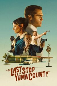 Download The Last Stop in Yuma County (2023) BluRay Dual Audio {Hindi-English} 480p, 720p | 1080p ESub Download The Last Stop in Yuma County (2023) BluRay Dual Audio {Hindi-English} 480p, 720p | 1080p ESub
