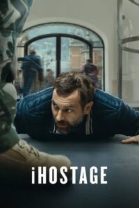 Download iHostage (2025) WEB-DL Dual Audio {Hindi-English} 480p, 720p | 1080p ESub Download iHostage (2025) WEB-DL Dual Audio {Hindi-English} 480p, 720p | 1080p ESub