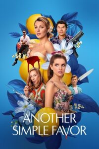 Download Another Simple Favor (2025) WEB-DL Dual Audio {Hindi-English} 480p, 720p | 1080p ESub Download Another Simple Favor (2025) WEB-DL Dual Audio {Hindi-English} 480p, 720p | 1080p ESub