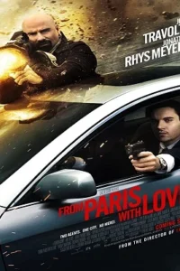 Download From Paris with Love (2010) BluRay Dual Audio {Hindi-English} 480p, 720p | 1080p ESub Download From Paris with Love (2010) BluRay Dual Audio {Hindi-English} 480p, 720p | 1080p ESub