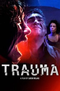[18+] Download Trauma (2017) BluRay Dual Audio {Hindi-Spanish} 480p, 720p | 1080p ESub